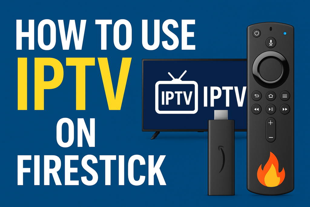 IPTV Fire TV Stick